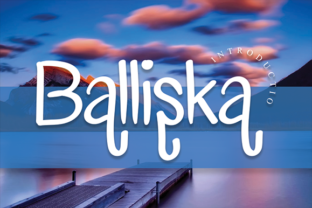 Balliska: A Charming Display Font for Makers