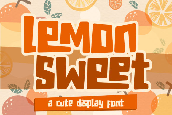 Lemon Sweet: A Display Font for Memorable Brands