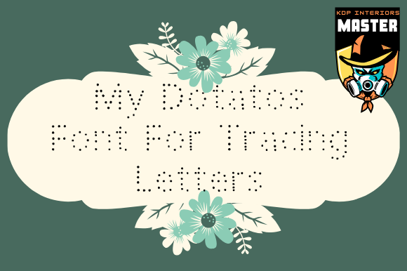My Dotatos: A Playful Display Font for Campaigns